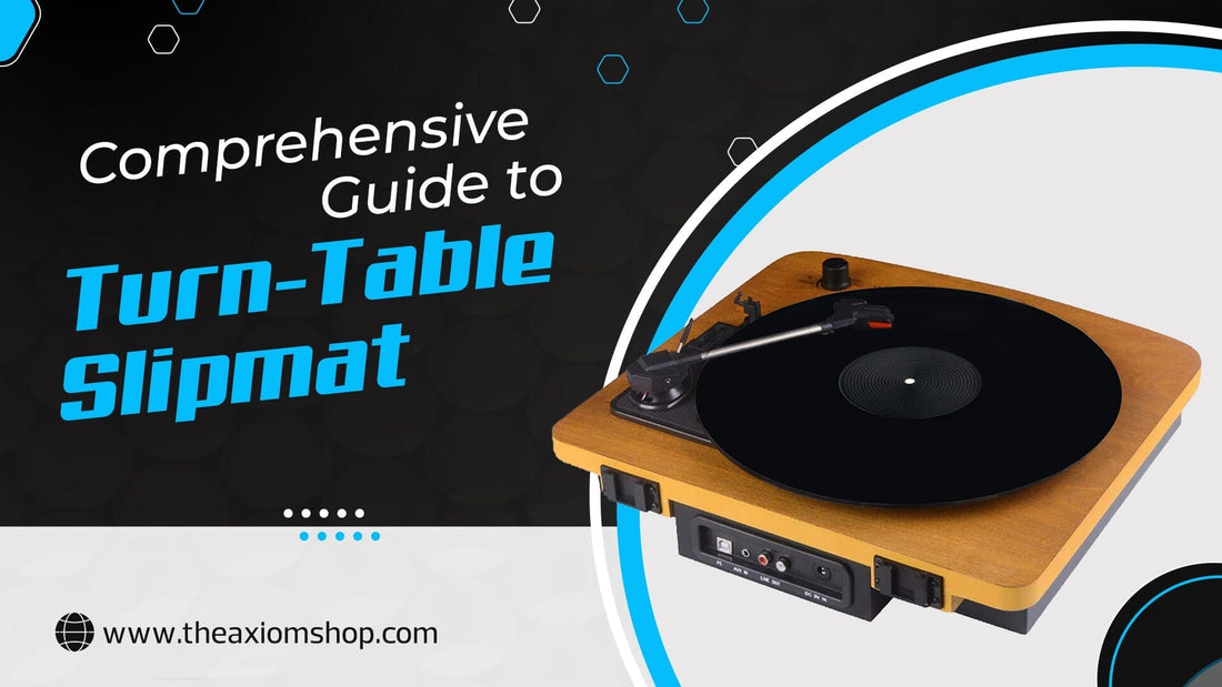 Unveiling the Spin: A Comprehensive Guide to Turntable Slip-Mats - 2025